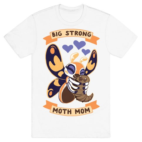 Big Strong Moth Mom Mothra T-Shirt